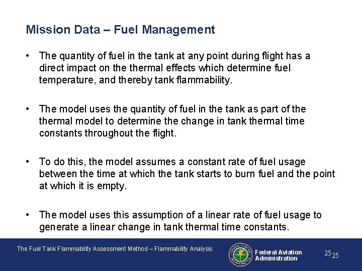 Mission Data – Fuel Management • The quantity of fuel in the tank at