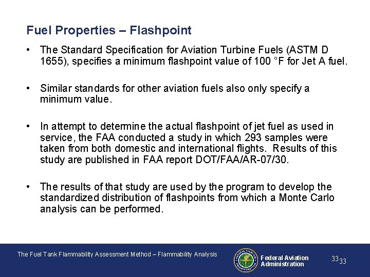 Fuel Properties – Flashpoint • The Standard Specification for Aviation Turbine Fuels (ASTM D