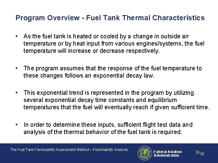 Program Overview - Fuel Tank Thermal Characteristics • As the fuel tank is heated