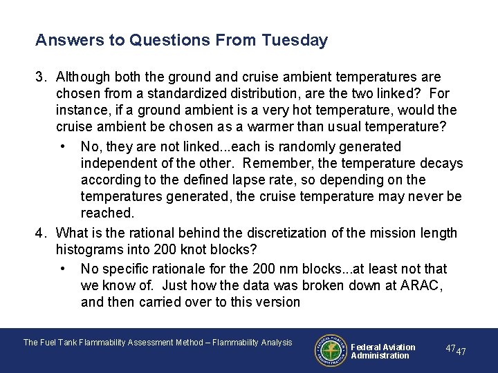 Answers to Questions From Tuesday 3. Although both the ground and cruise ambient temperatures