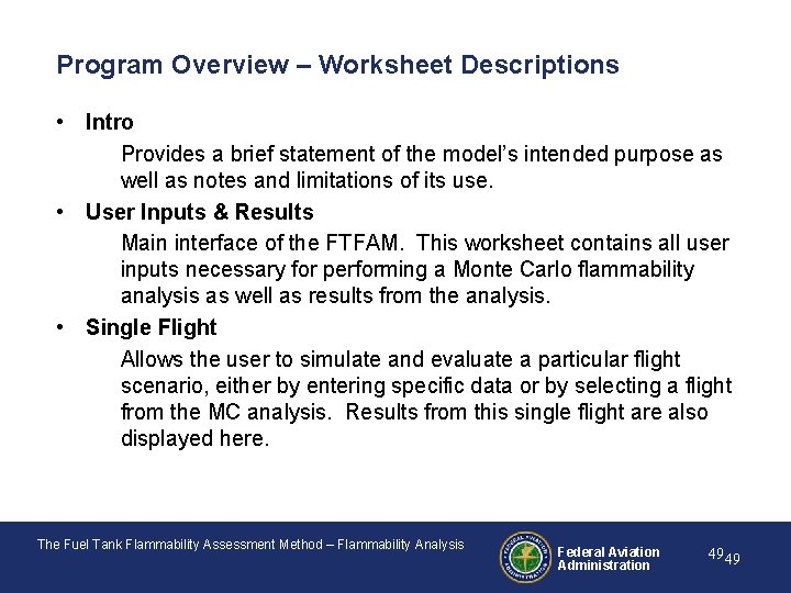 Program Overview – Worksheet Descriptions • Intro Provides a brief statement of the model’s
