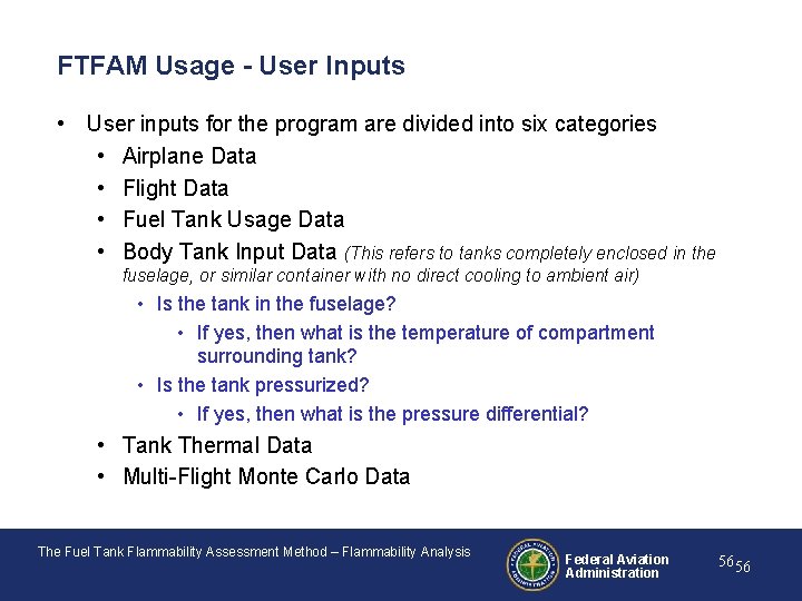 FTFAM Usage - User Inputs • User inputs for the program are divided into