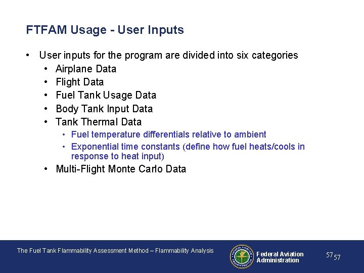 FTFAM Usage - User Inputs • User inputs for the program are divided into