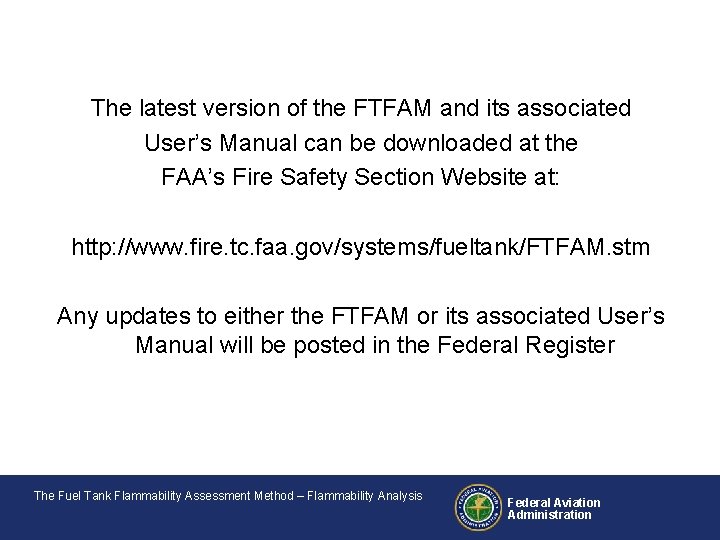 The latest version of the FTFAM and its associated User’s Manual can be downloaded