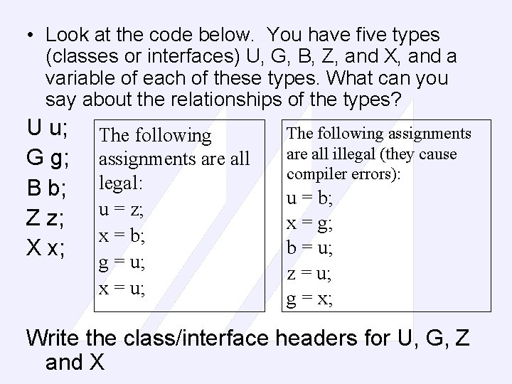  • Look at the code below. You have five types (classes or interfaces)