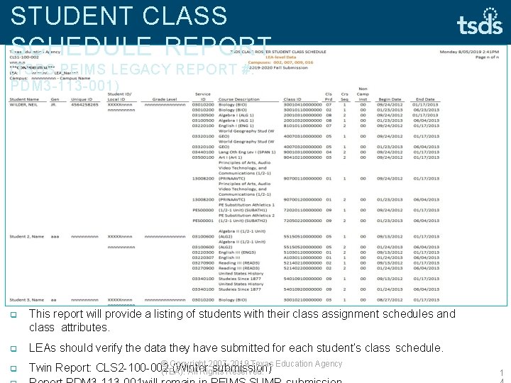 STUDENT CLASS SCHEDULE REPORT (TSDS PEIMS LEGACY REPORT #: PDM 3 -113 -001) This