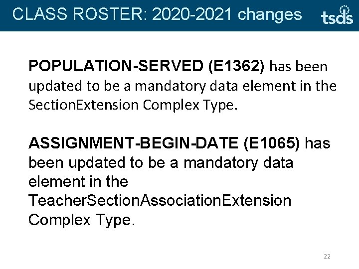 CLASS ROSTER: 2020 -2021 changes POPULATION-SERVED (E 1362) has been updated to be a