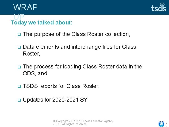 WRAP UP Today we talked about: The purpose of the Class Roster collection, Data