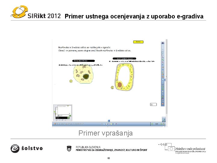 Primer ustnega ocenjevanja z uporabo e-gradiva vir: http: //www. mrcorfe. com/KS 4/AQA/Bio 2/Cells. php?