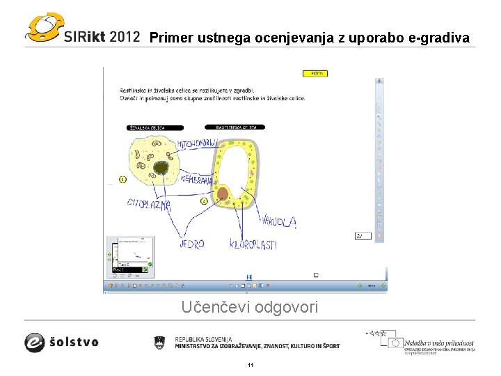 Primer ustnega ocenjevanja z uporabo e-gradiva Učenčevi odgovori 11 