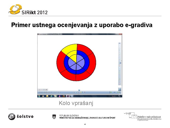 Primer ustnega ocenjevanja z uporabo e-gradiva Kolo vprašanj 4 