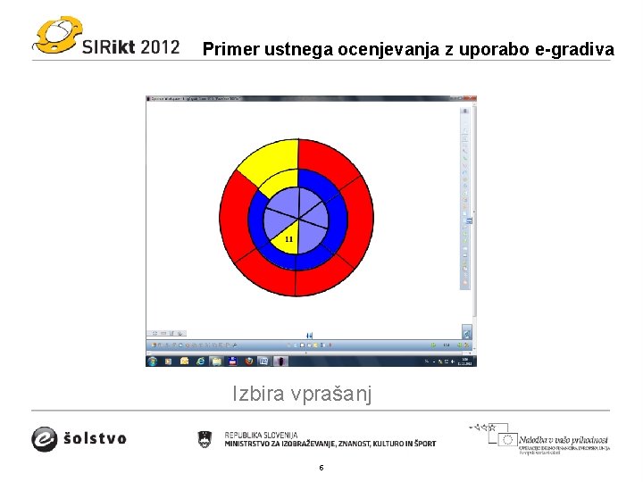 Primer ustnega ocenjevanja z uporabo e-gradiva Izbira vprašanj 5 