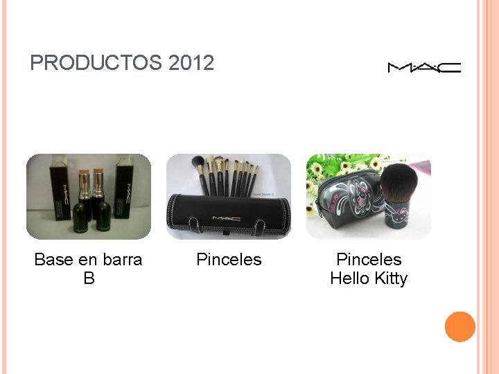 PRODUCTOS 2012 Base en barra B Pinceles Hello Kitty 