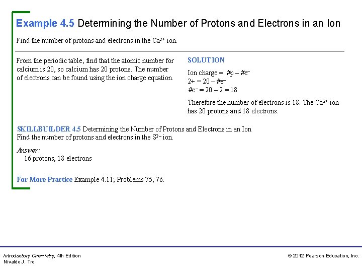 Example 4. 5 Determining the Number of Protons and Electrons in an Ion Find
