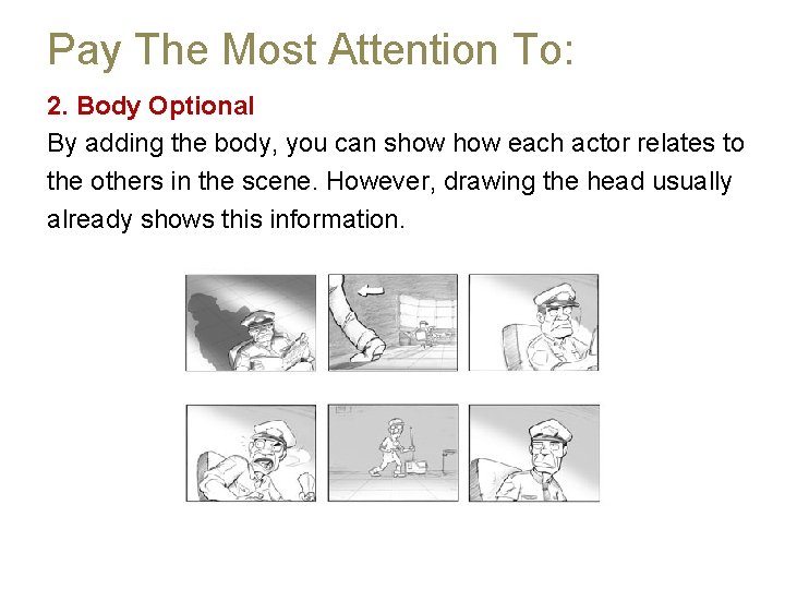 Pay The Most Attention To: 2. Body Optional By adding the body, you can