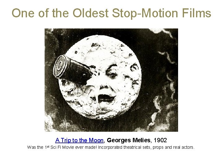 One of the Oldest Stop-Motion Films A Trip to the Moon, Georges Melies, 1902