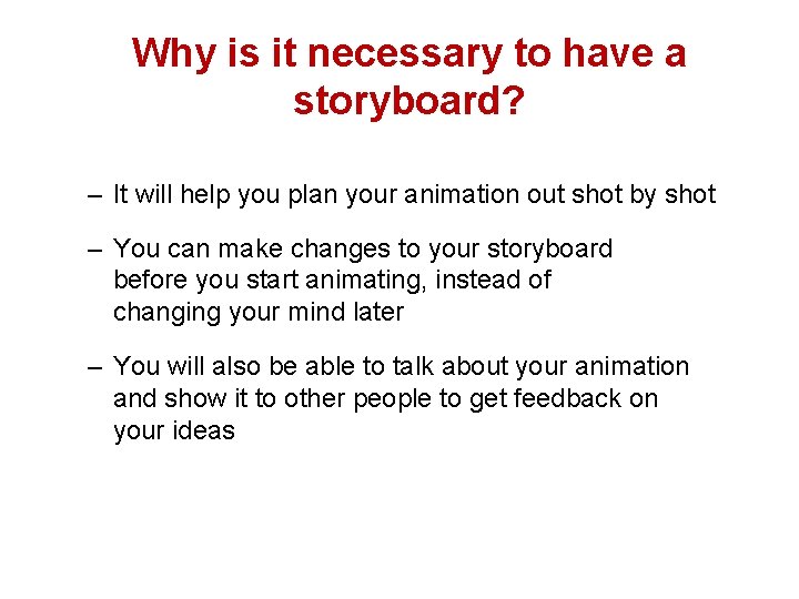 Why is it necessary to have a storyboard? – It will help you plan