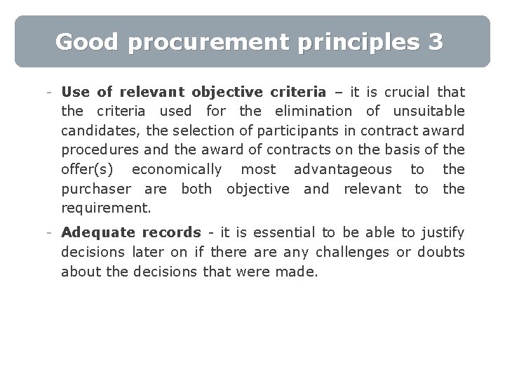 Good procurement principles 3 - Use of relevant objective criteria – it is crucial