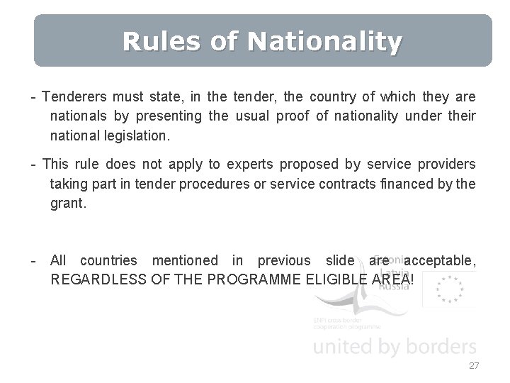 Rules of Nationality - Tenderers must state, in the tender, the country of which