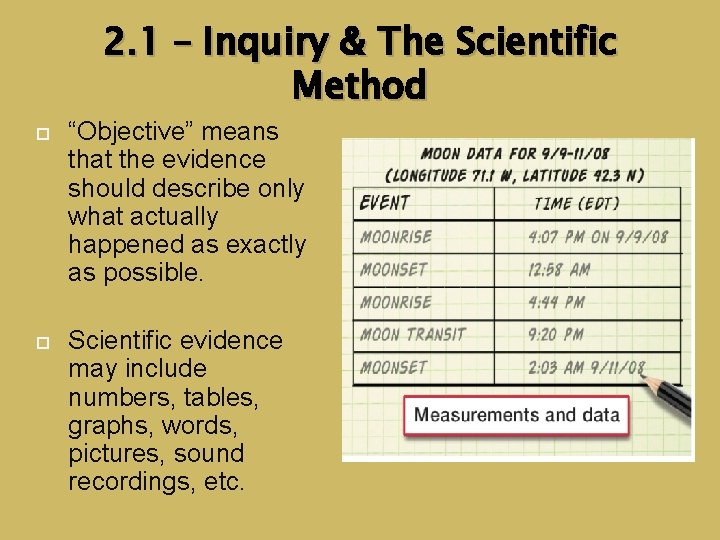 2 1 Inquiry The Scientific Method Scientists believe