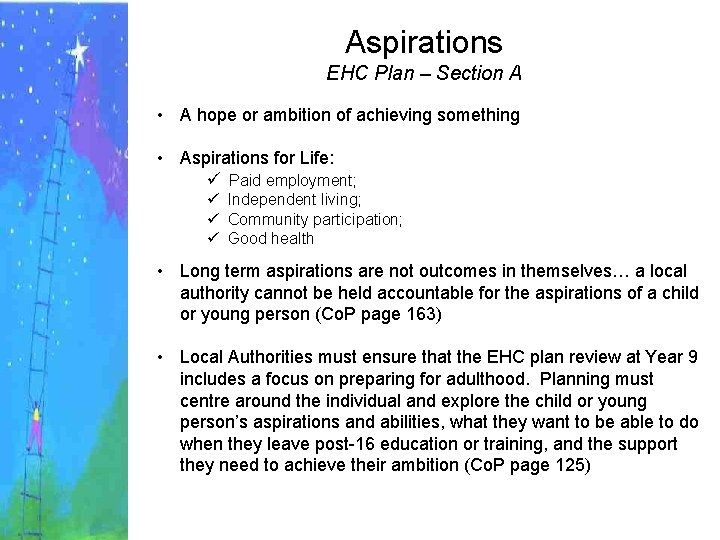 Aspirations EHC Plan – Section A • A hope or ambition of achieving something