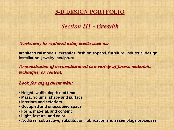 3 -D DESIGN PORTFOLIO Section III - Breadth Works may be explored using media