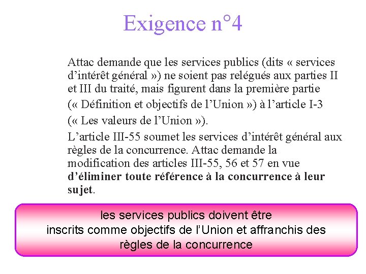 Exigence n° 4 Attac demande que les services publics (dits « services d’intérêt général