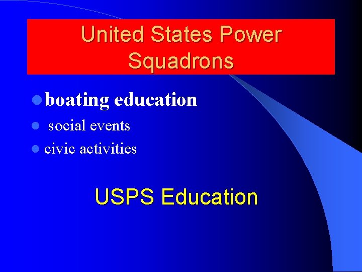 United States Power Squadrons boating education social events civic activities USPS Education 