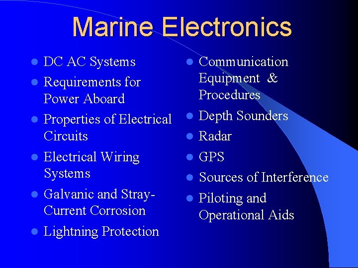 Marine Electronics DC AC Systems Requirements for Power Aboard Properties of Electrical Circuits Electrical