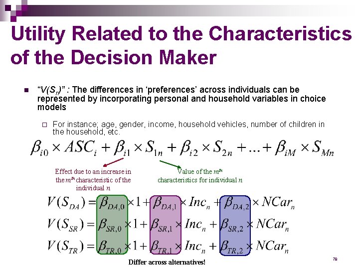 Utility Related to the Characteristics of the Decision Maker n “V(Sn)” : The differences