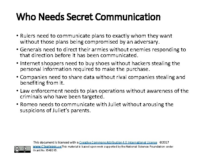 Who Needs Secret Communication • Rulers need to communicate plans to exactly whom they Who Needs Secret Communication • Rulers need to communicate plans to exactly whom they