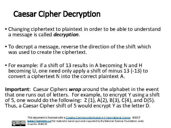 Caesar Cipher Decryption • Changing ciphertext to plaintext in order to be able to