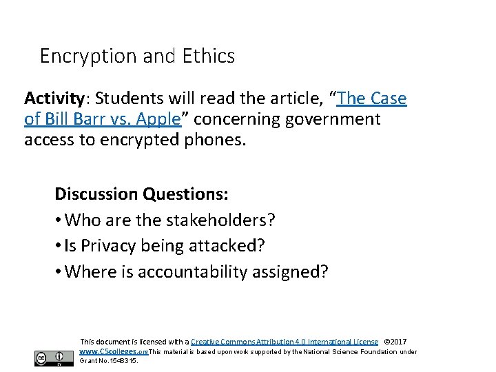 Encryption and Ethics Activity: Students will read the article, “The Case of Bill Barr Encryption and Ethics Activity: Students will read the article, “The Case of Bill Barr