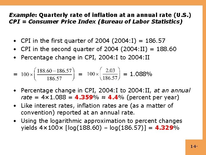 Example: Quarterly rate of inflation at an annual rate (U. S. ) CPI =