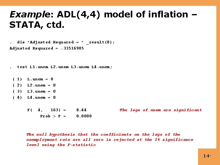 Example: ADL(4, 4) model of inflation – STATA, ctd. . dis "Adjusted Rsquared =