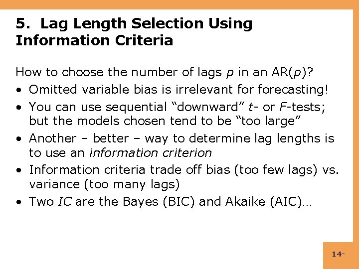 5. Lag Length Selection Using Information Criteria How to choose the number of lags