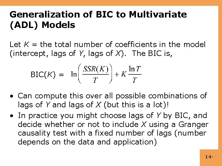 Generalization of BIC to Multivariate (ADL) Models Let K = the total number of