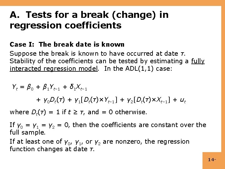 A. Tests for a break (change) in regression coefficients Case I: The break date
