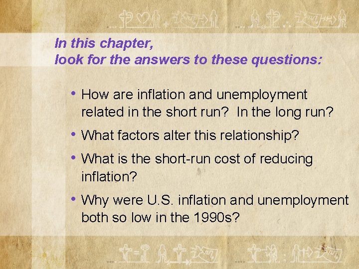 In this chapter, look for the answers to these questions: • How are inflation