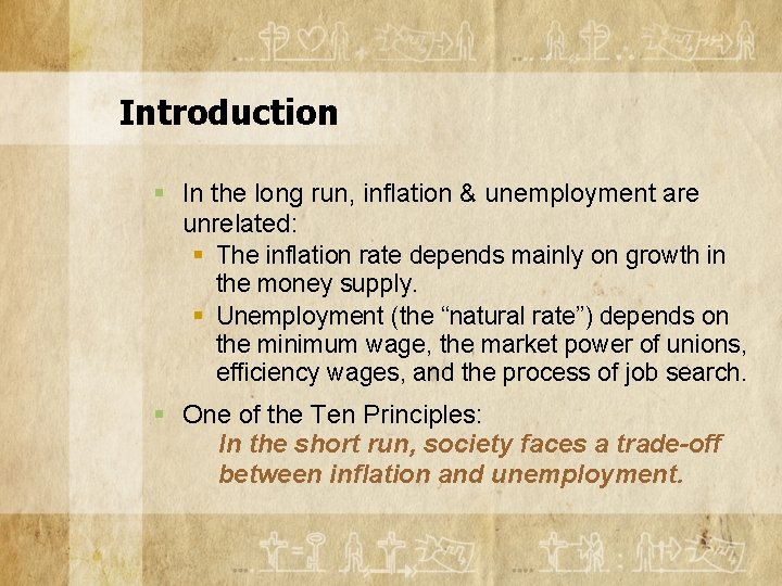 Introduction § In the long run, inflation & unemployment are unrelated: § The inflation
