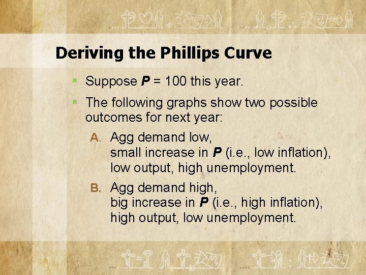 Deriving the Phillips Curve § Suppose P = 100 this year. § The following