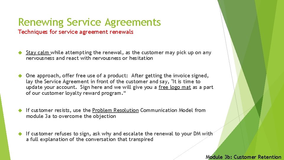 Renewing Service Agreements Techniques for service agreement renewals Stay calm while attempting the renewal,
