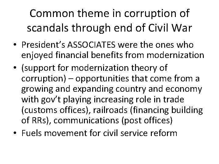 Common theme in corruption of scandals through end of Civil War • President’s ASSOCIATES