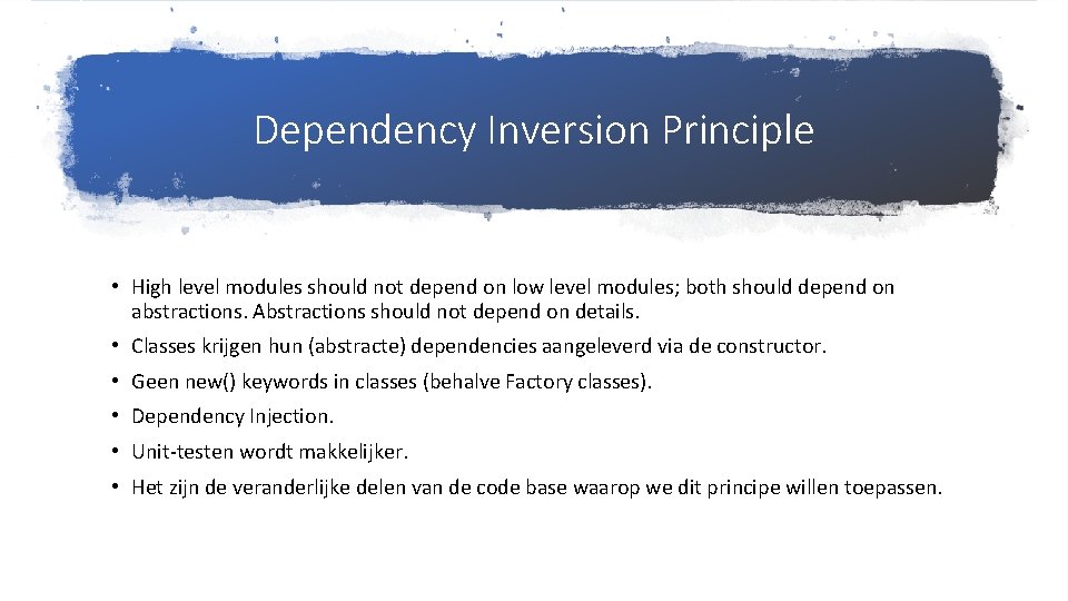 Dependency Inversion Principle • High level modules should not depend on low level modules;
