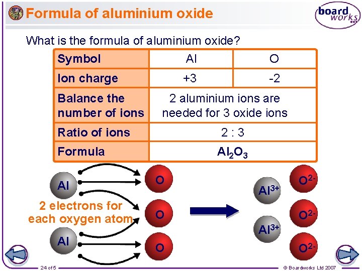 Formula of aluminium oxide What is the formula of aluminium oxide? Symbol Al O