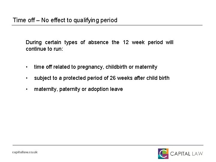 Time off – No effect to qualifying period During certain types of absence the