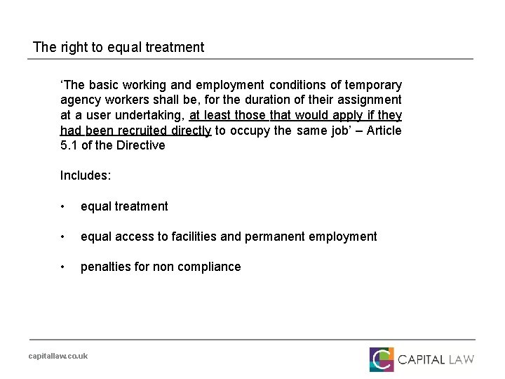 The right to equal treatment ‘The basic working and employment conditions of temporary agency