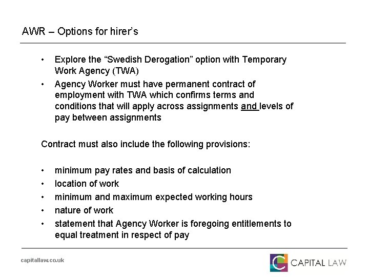 AWR – Options for hirer’s • • Explore the “Swedish Derogation” option with Temporary