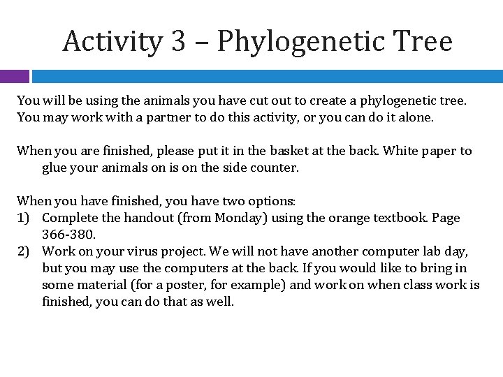 Activity 3 – Phylogenetic Tree You will be using the animals you have cut