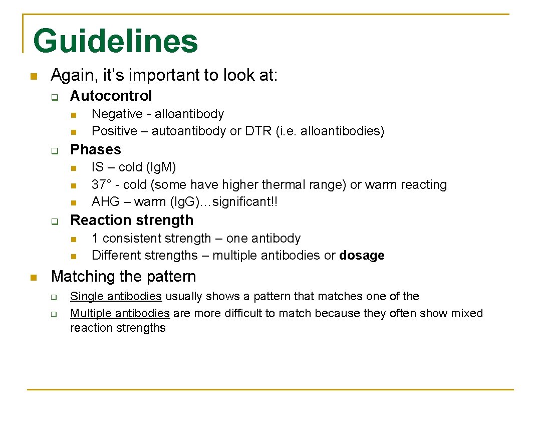 Guidelines n Again, it’s important to look at: q Autocontrol n n q Phases